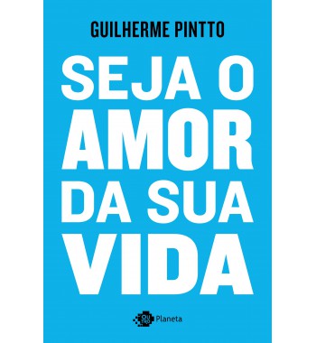 Seja o Amor da sua Vida